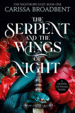 TOR The Serpent and the Wings of Night (Crowns of Nyaxia). by Carissa Broadbent (ISBN: 9781035040957)