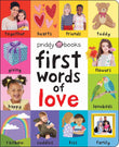First 100 Words of Love: A padded book―perfect for little hands to hold by Roger Priddy (ISBN: 9781684491681)