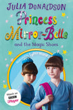 Princess Mirror-Belle and the Magic Shoes: TV tie-in by Julia Donaldson (ISBN: 9781529072792)