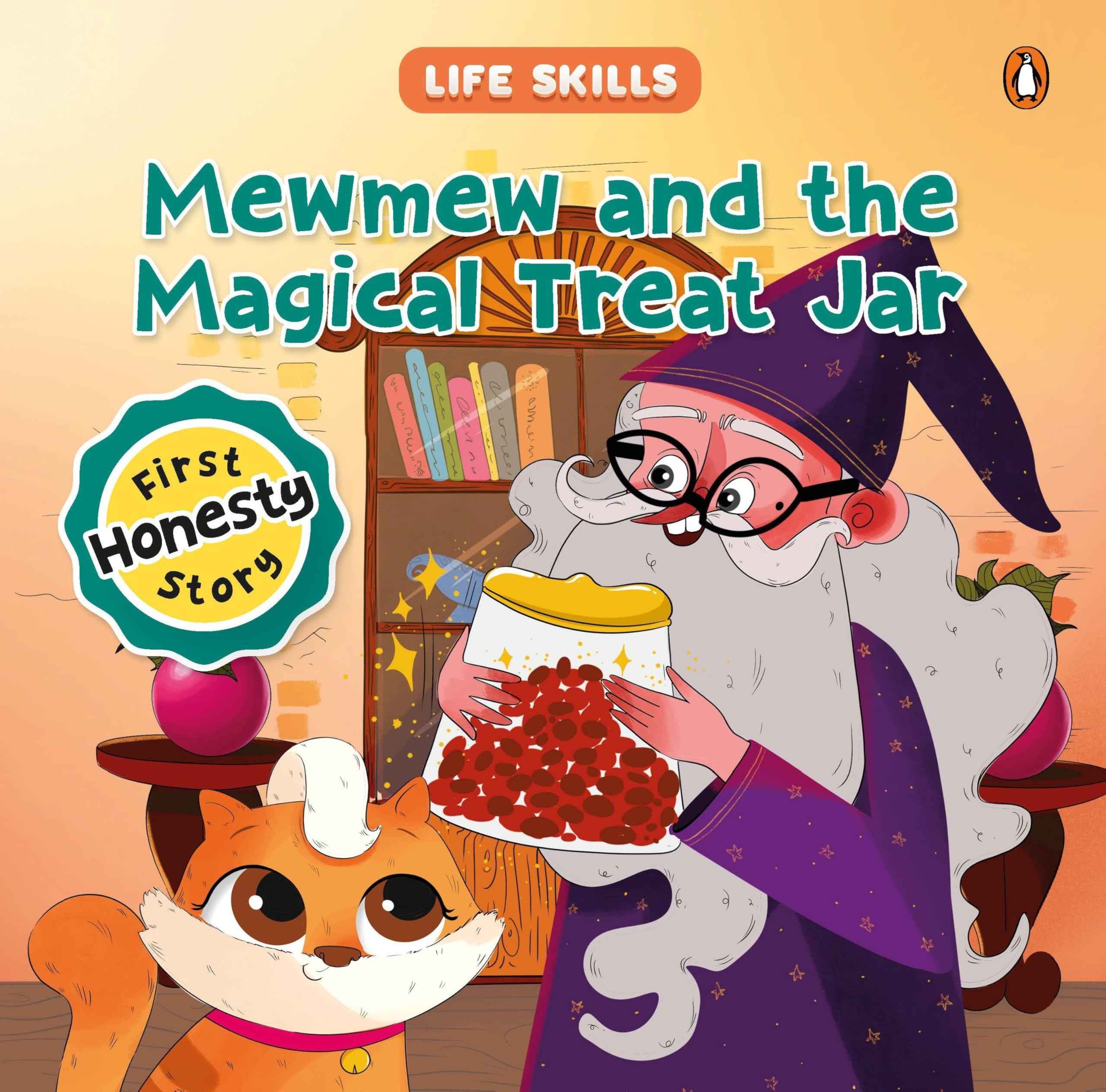 Mewmew and the Magical Treat Jar (Life Skills Series): First Honesty Story | An Illustrated Storybook for Children about by Penguin (ISBN: 9789815233735)