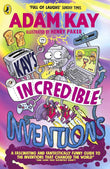Puffin Kays Incredible Inventions A fascinating and fantastically funny guide to inventions that changed the world (and some that definitely didnt).