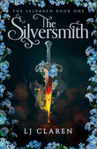 The Silversmith by LJ Claren (ISBN: 9781836189503)