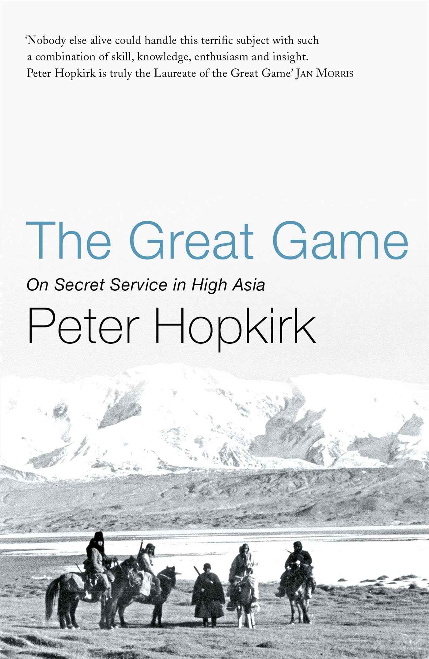The Great Game: On Secret Service in High Asia by Peter Hopkirk (ISBN: 9780719564475)