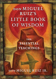 Don Miguel Ruiz's Little Book of Wisdom: -PaperbackÐ  by don Miguel Ruiz Jr.