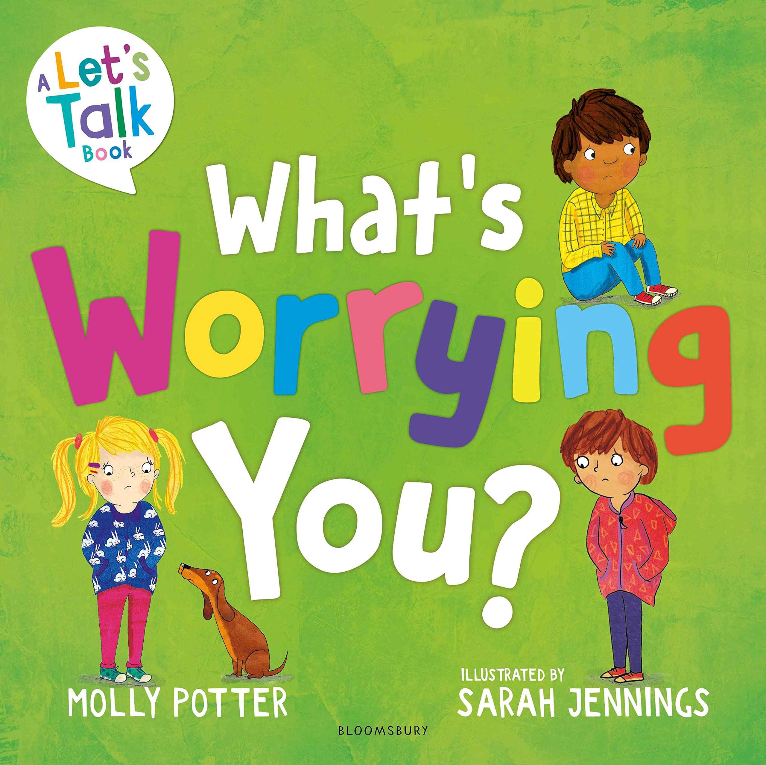 Bloomsbury Education Whats Worrying You? A Lets Talk picture book to help small children overcome big worries. by Molly Potter (ISBN: 9781801992299)