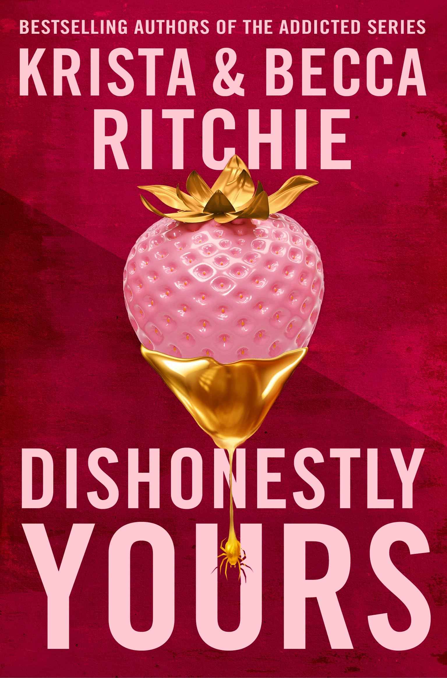 Pan Dishonestly Yours A deliciously angsty small town romance from TikTok sensations and authors of the Addicted series by Krista and Becca Ritchie (ISBN: 9781035024414)