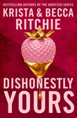 Pan Dishonestly Yours A deliciously angsty small town romance from TikTok sensations and authors of the Addicted series by Krista and Becca Ritchie (ISBN: 9781035024414)