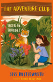 The Adventure Club: Tiger in Trouble: Book 2 by Jess Butterworth (ISBN: 9781510107984)