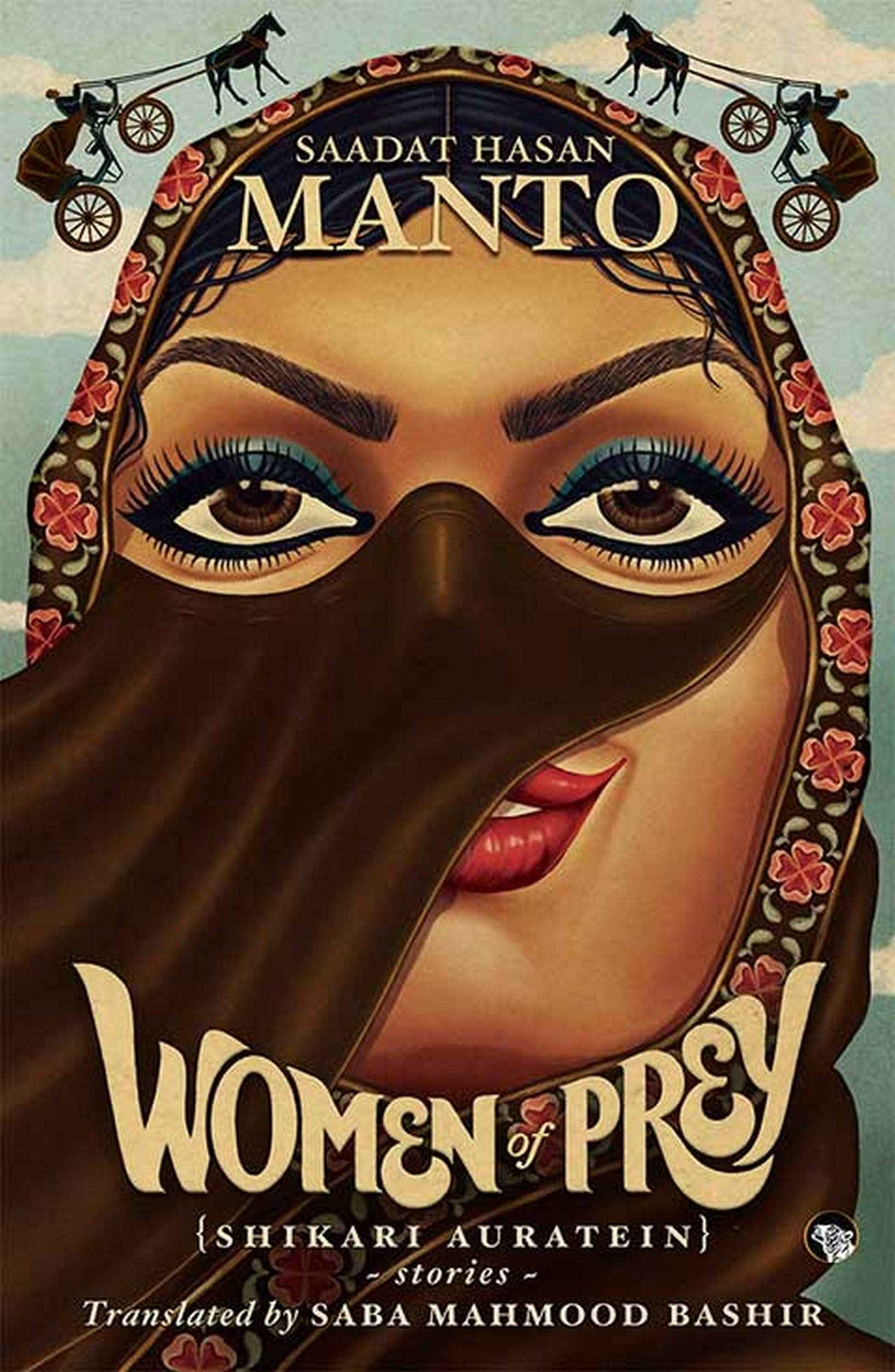 Speaking Tiger Publishing Pvt. Ltd. Women Of Prey (Shikari Auratein): Stories by Saadat Hasan Manto (ISBN: 9789389231328)