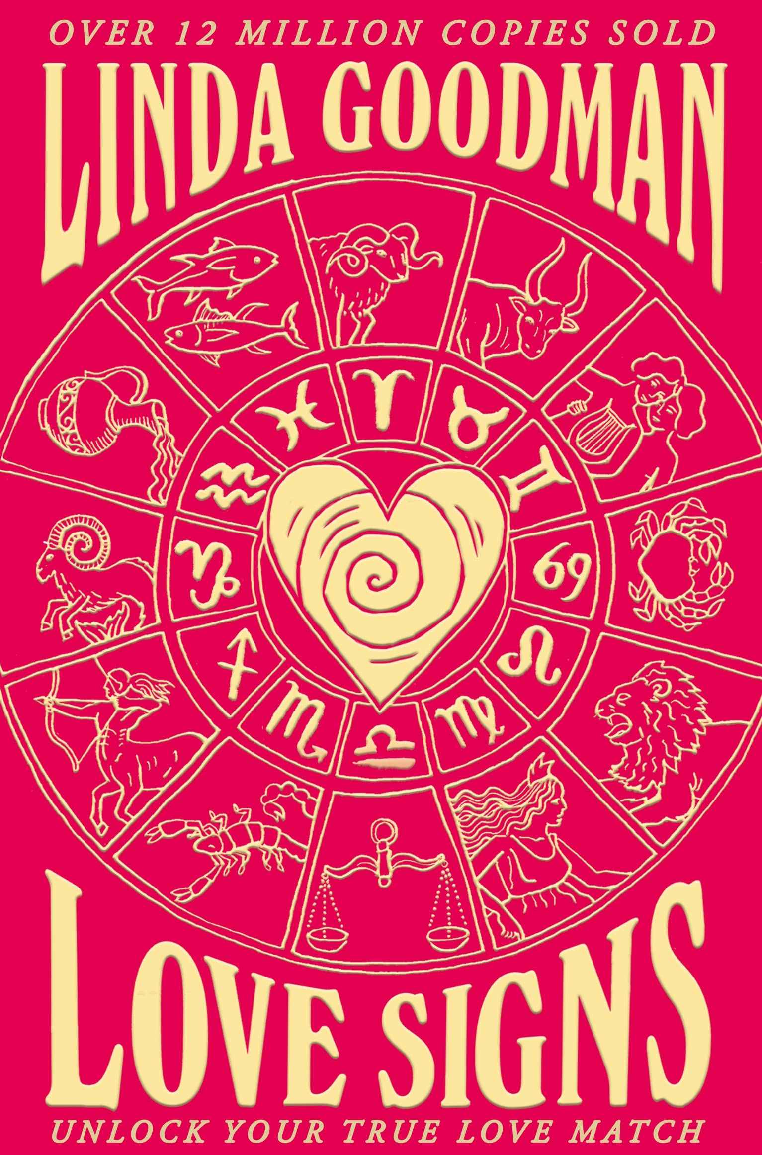 Linda Goodman's Love Signs: New Edition of the Classic Astrology Book on Love: Unlock Your True Love Match by Linda Goodman (ISBN: 9781529059748)