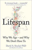 Lifespan : Why We AgeÐ  and Why We Don’t Have To: Why We AgeÐ  and Why We Don’t Have To (Paperback)Ð   by David A. Sinclair