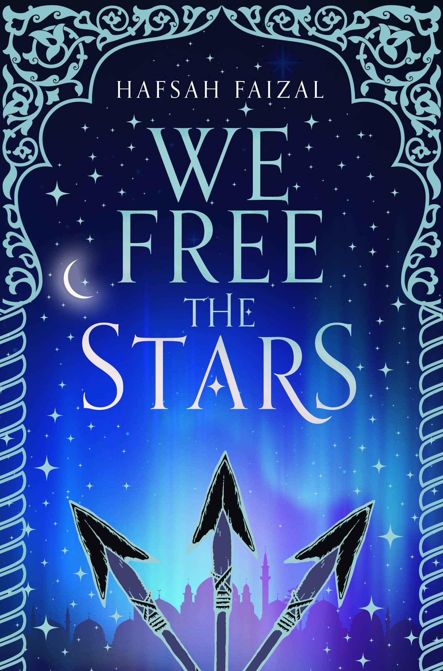 Sands Of Arawiya Bk 2 We Free The Stars by Hafsah Faizal (ISBN: 9781529034110)