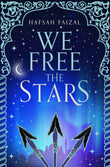 Sands Of Arawiya Bk 2 We Free The Stars by Hafsah Faizal (ISBN: 9781529034110)