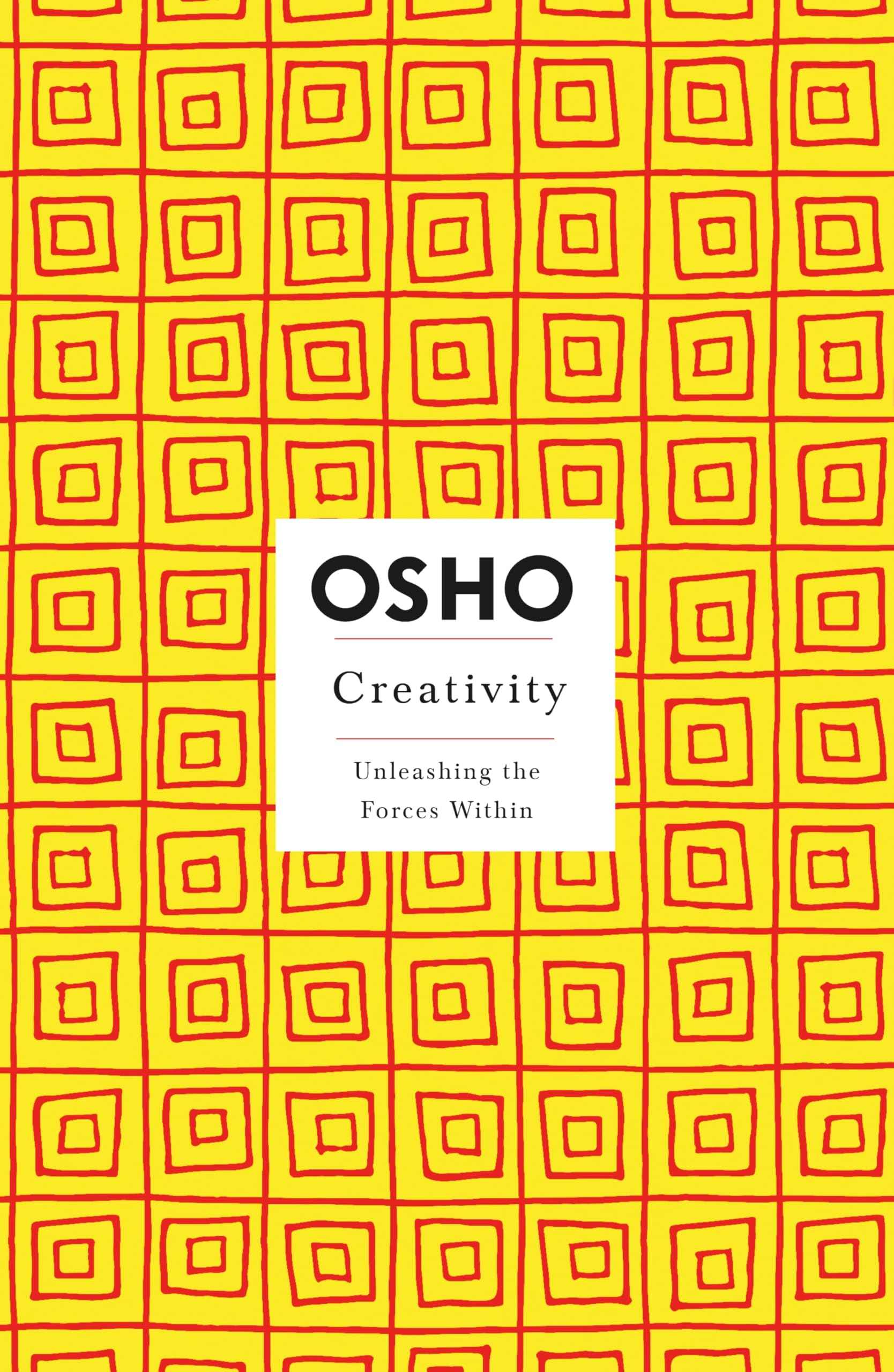 Creativity: Unleashing the Forces Within (Osho Insights for a New Way of Living) by Osho (ISBN: 9780312205195)