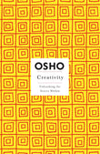 Creativity: Unleashing the Forces Within (Osho Insights for a New Way of Living) by Osho (ISBN: 9780312205195)