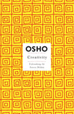 Creativity: Unleashing the Forces Within (Osho Insights for a New Way of Living) by Osho (ISBN: 9780312205195)