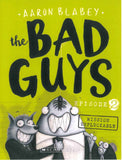 THE BAD GUYS Episode 2 by Aaron Blabey (ISBN: 9781760154127)