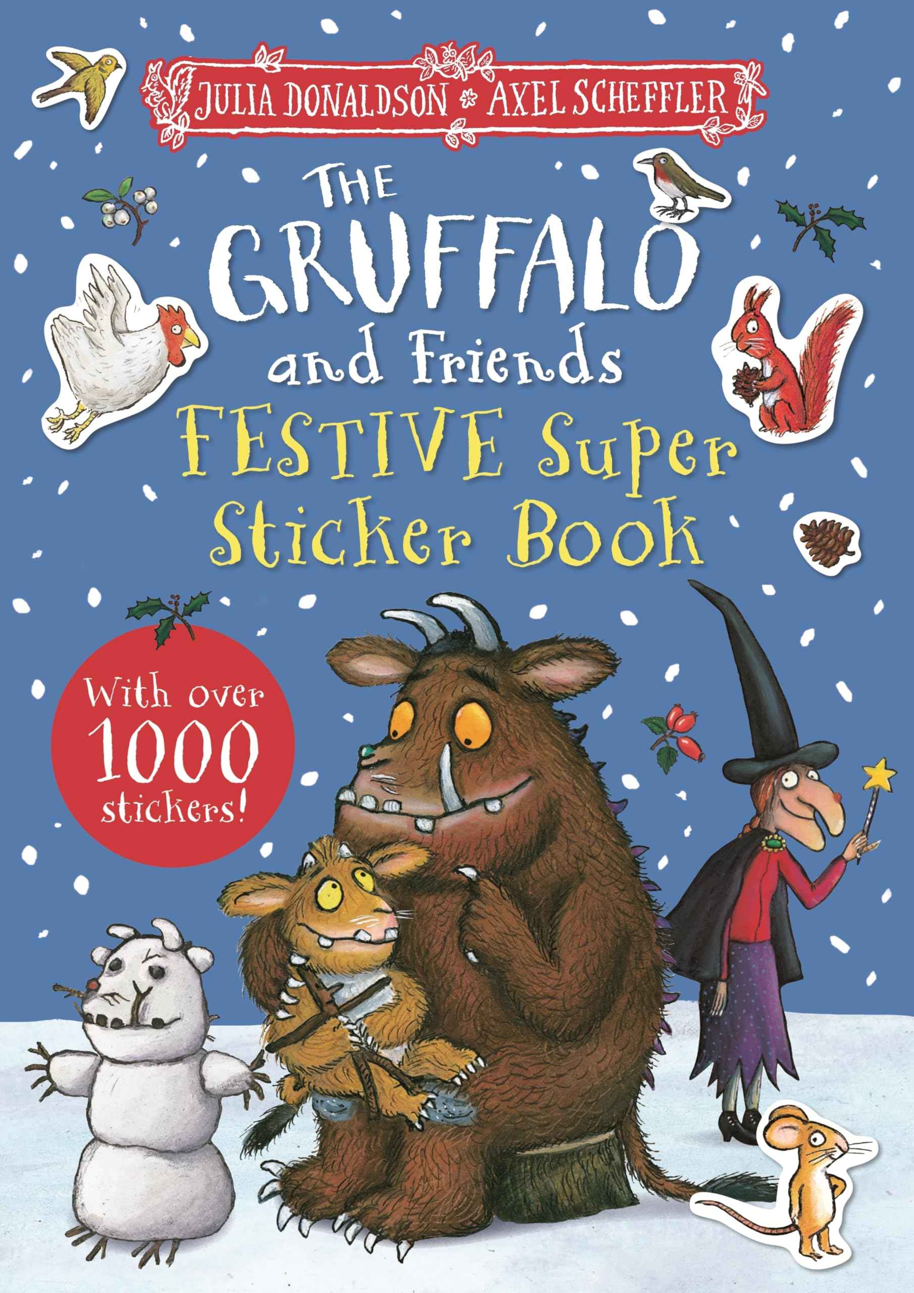 The Gruffalo and Friends Festive Super Sticker Book by Julia Donaldson (ISBN: 9781035001538)