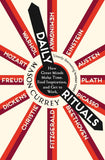 Daily Rituals: How Great Minds Make Time, Find Inspiration, and Get to Work by Mason Currey (ISBN: 9781529059960)