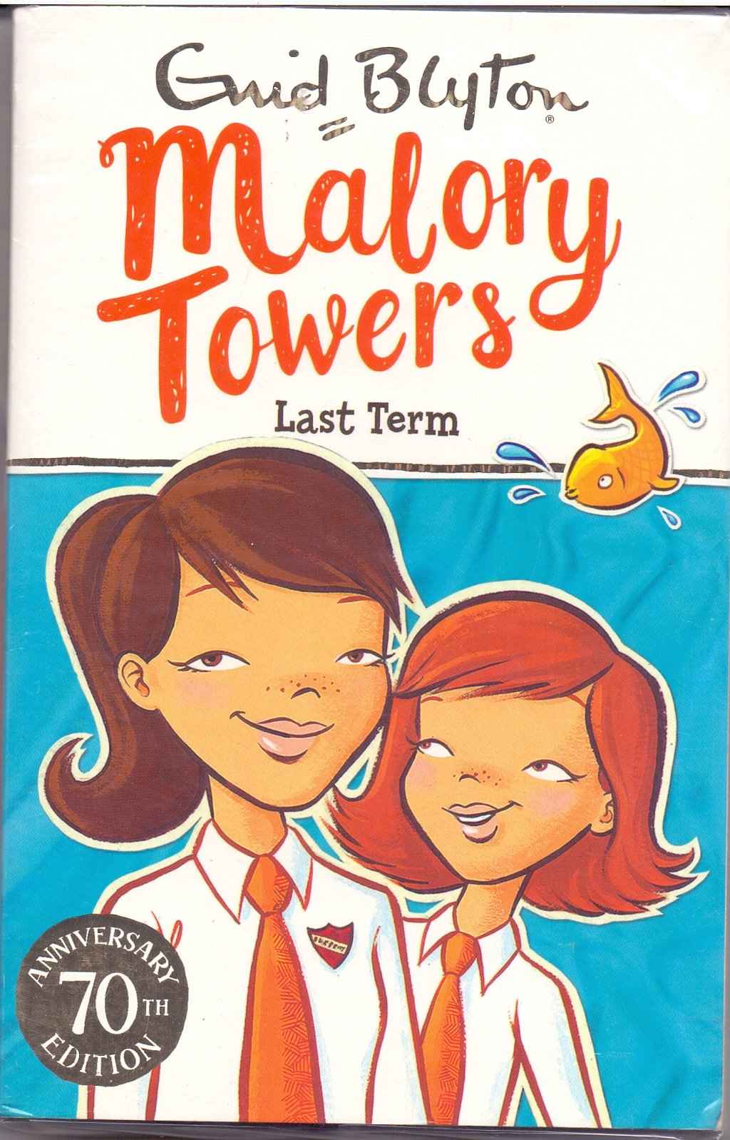 Malory Towers: 06: Last Term by Enid Blyton (ISBN: 9781444929928)