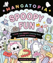 Mangatopia Spoopy Fun: A Cute and Creepy Colouring Book of Anime and Manga by Liv Wan (ISBN: 9781035083657)