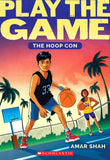 The Hoop Con (Play the Game #1) (1) by Amar Shah (ISBN: 9781338840315)