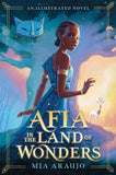 Afia in the Land of Wonders by Mia Araujo (ISBN: 9781338856729)