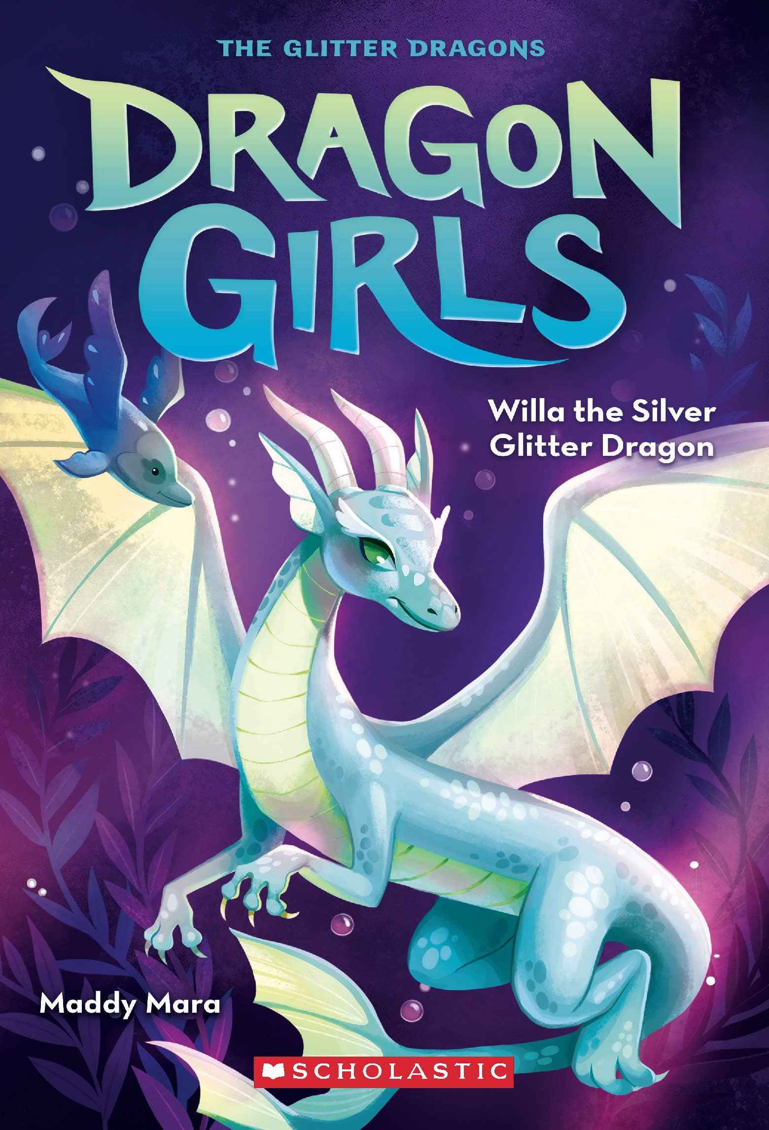 Dragon Girls #2: Willa the Silver Glitter Dragon by Maddy Mara (ISBN: 9789354710278)