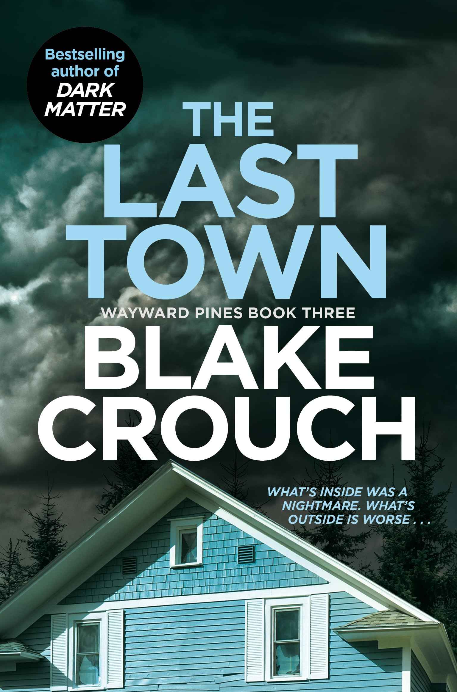 The Last Town (Wayward Pines) by Blake Crouch (ISBN: 9781529099829)