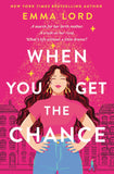 When You Get The Chance by Emma Lord (ISBN: 9781035009770)
