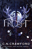 Frost: A fae romance (Frost and Nectar) by C.N. Crawford (ISBN: 9781035919437)