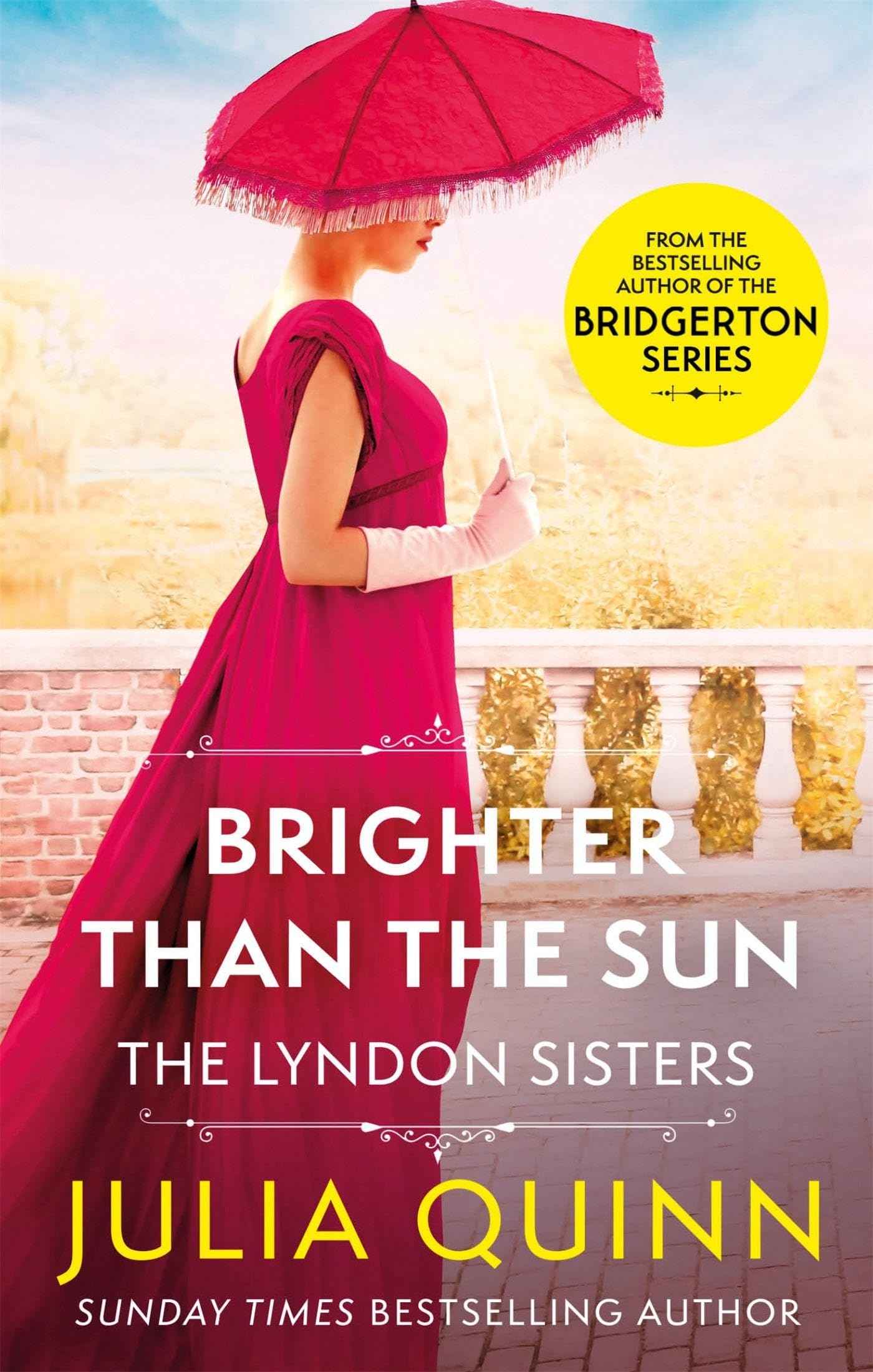 Brighter Than The Sun: a dazzling duet by the bestselling author of Bridgerton (Lyndon Family Saga) by Julia Quinn (ISBN: 9780349430614)
