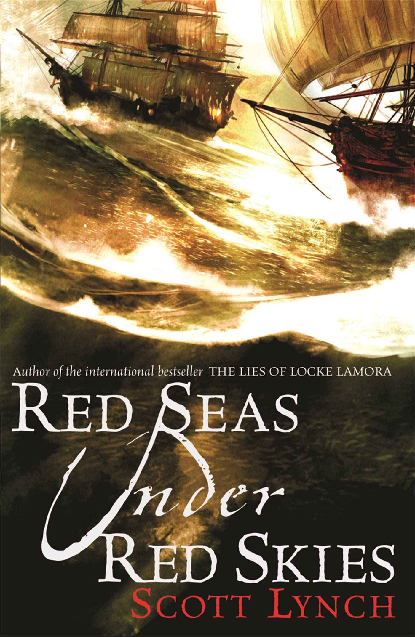 Red Seas Under Red Skies (Gollancz) by Lynch Scott (ISBN: 9780575079670)