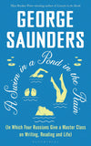 A Swim in a Pond in the Rain: From the Man Booker Prize-winning, New York Times-bestselling author of Lincoln in the Bar by George Saunders (ISBN: 9781526624246)