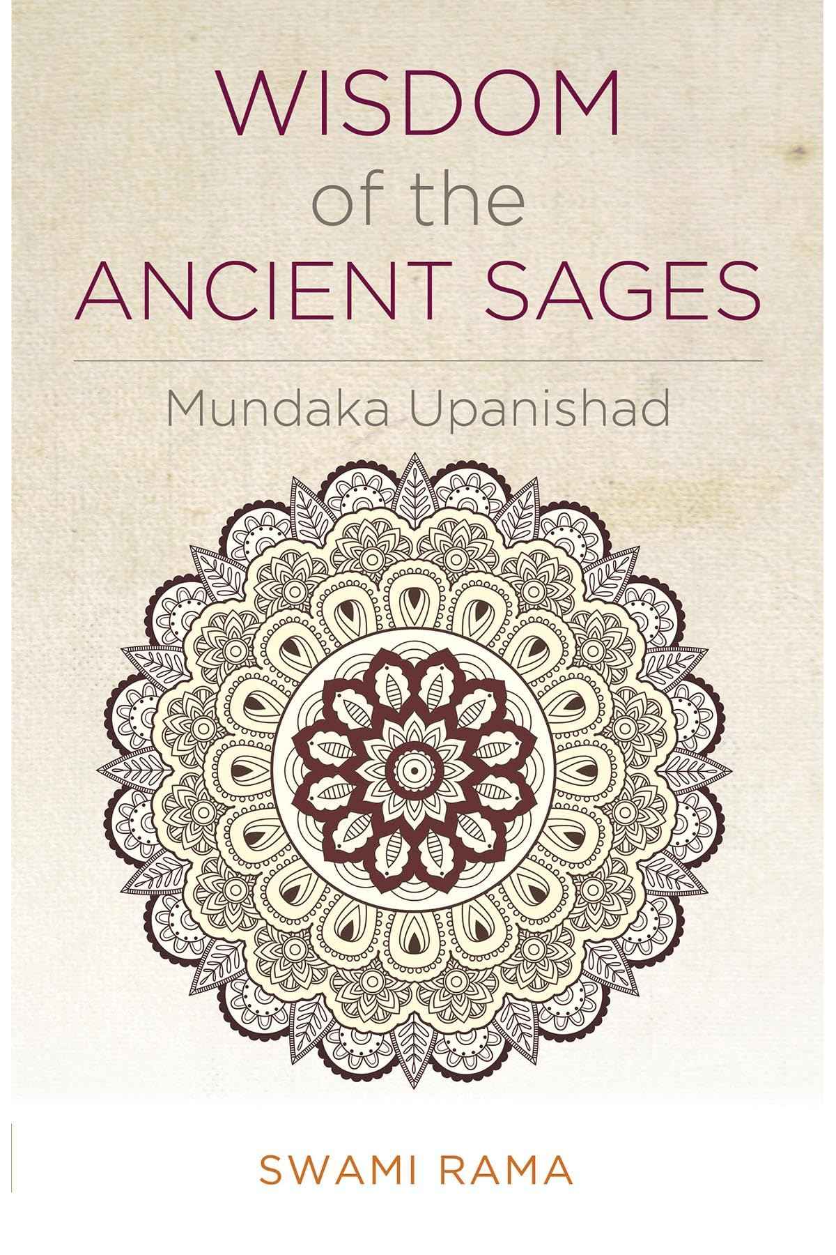 Wisdom of the Ancient Sages: Mundaka Upanishad by Rama Swami (ISBN: 9780893891206)