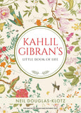 Kahlil Gibran's Little Book Of Life by Kahlil Gibran (ISBN: 9789388241076)