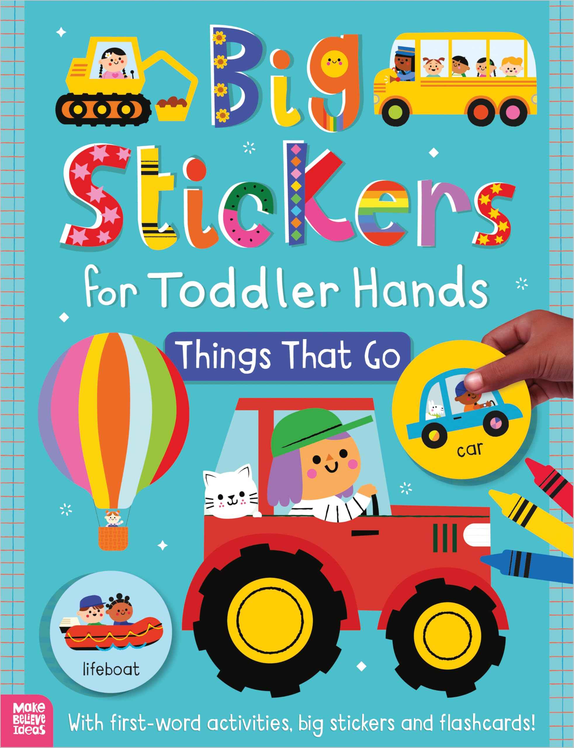 Make Believe Ideas Big Stickers for Toddler Hands Things That Go. by Sophie Collingwood (ISBN: 9781836429937)