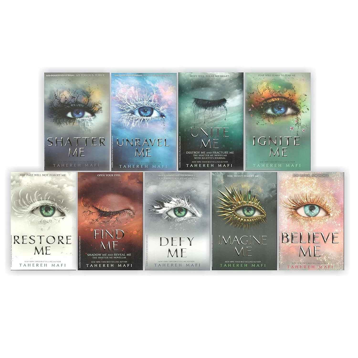Shatter Me Series Collection 9 Books Set By Tahereh Mafi(Unite Me, Believe Me, Imagine Me, Find Me, Unravel Me, Unravel Me, Defy Me, Restore Me, Ignite Me)