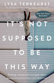 It's Not Supposed to Be This Way:-PaperbackÐ  by Lysa TerKeurst
