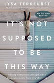 It's Not Supposed to Be This Way - paperback image 1