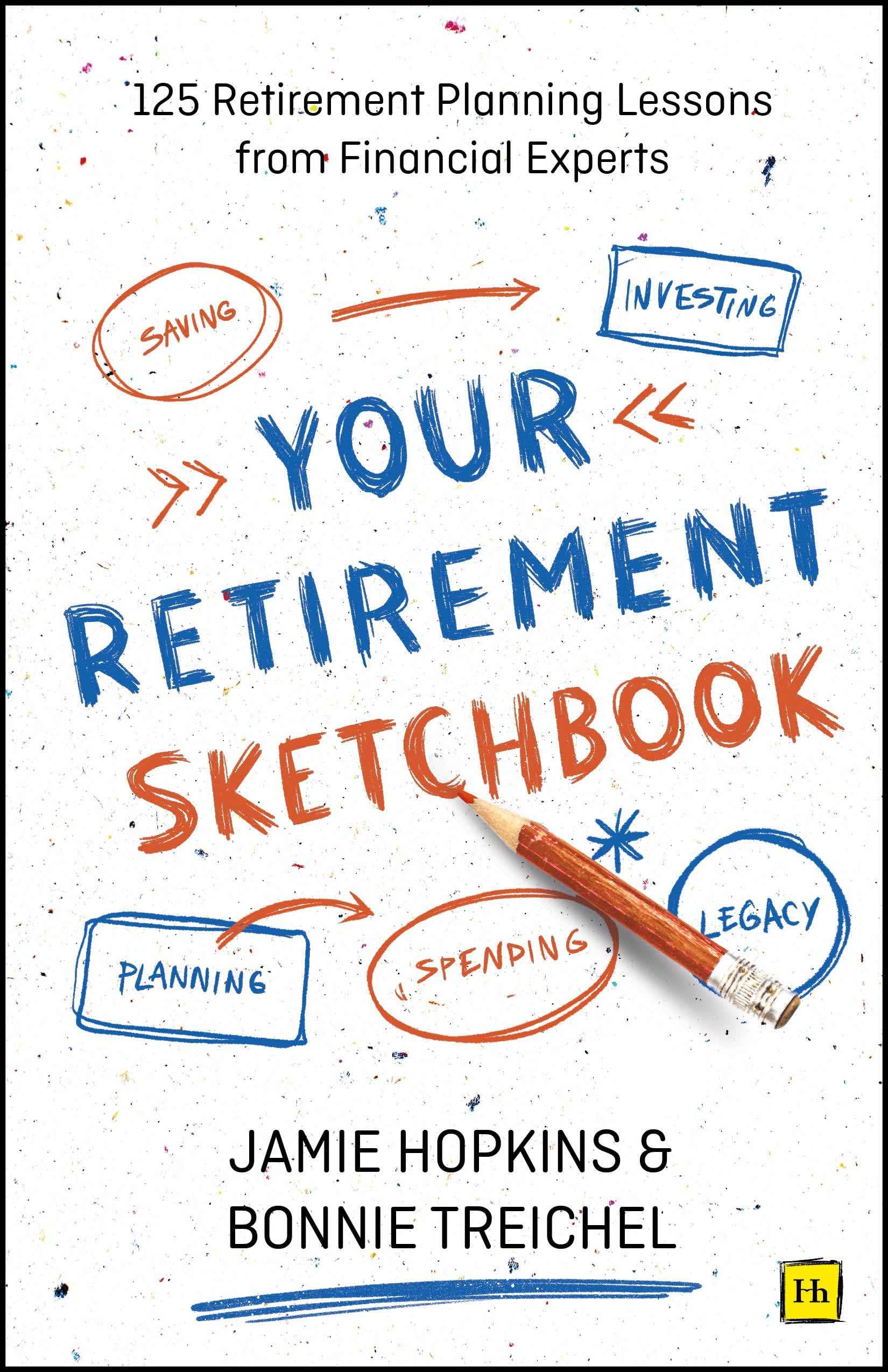 Your Retirement Sketchbook by Jamie P. Hopkins and Bonnie Treichel (ISBN: 9781804091951)