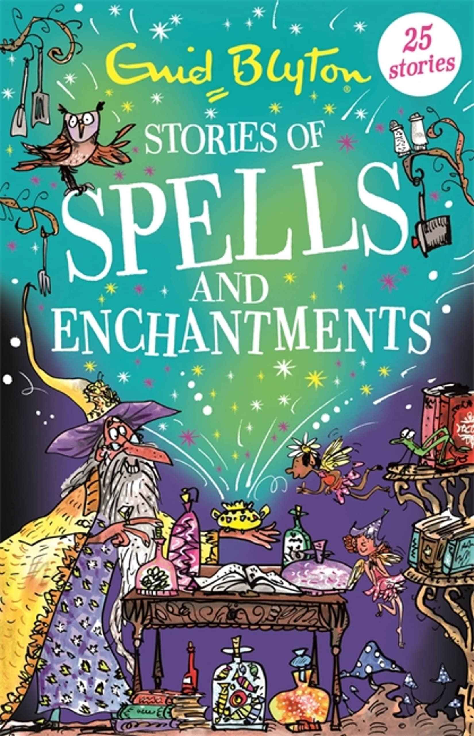 Stories of Spells and Enchantments by Enid Blyton (ISBN: 9781444962000)