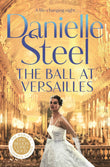 Pan The Ball at Versailles A sparkling tale of a night to remember. by Danielle Steel (ISBN: 9781529085525)