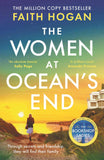 The Women at Ocean's End: A captivating story of secrets and friendship from the million copy bestselling author of The by Faith Hogan (ISBN: 9781035906536)
