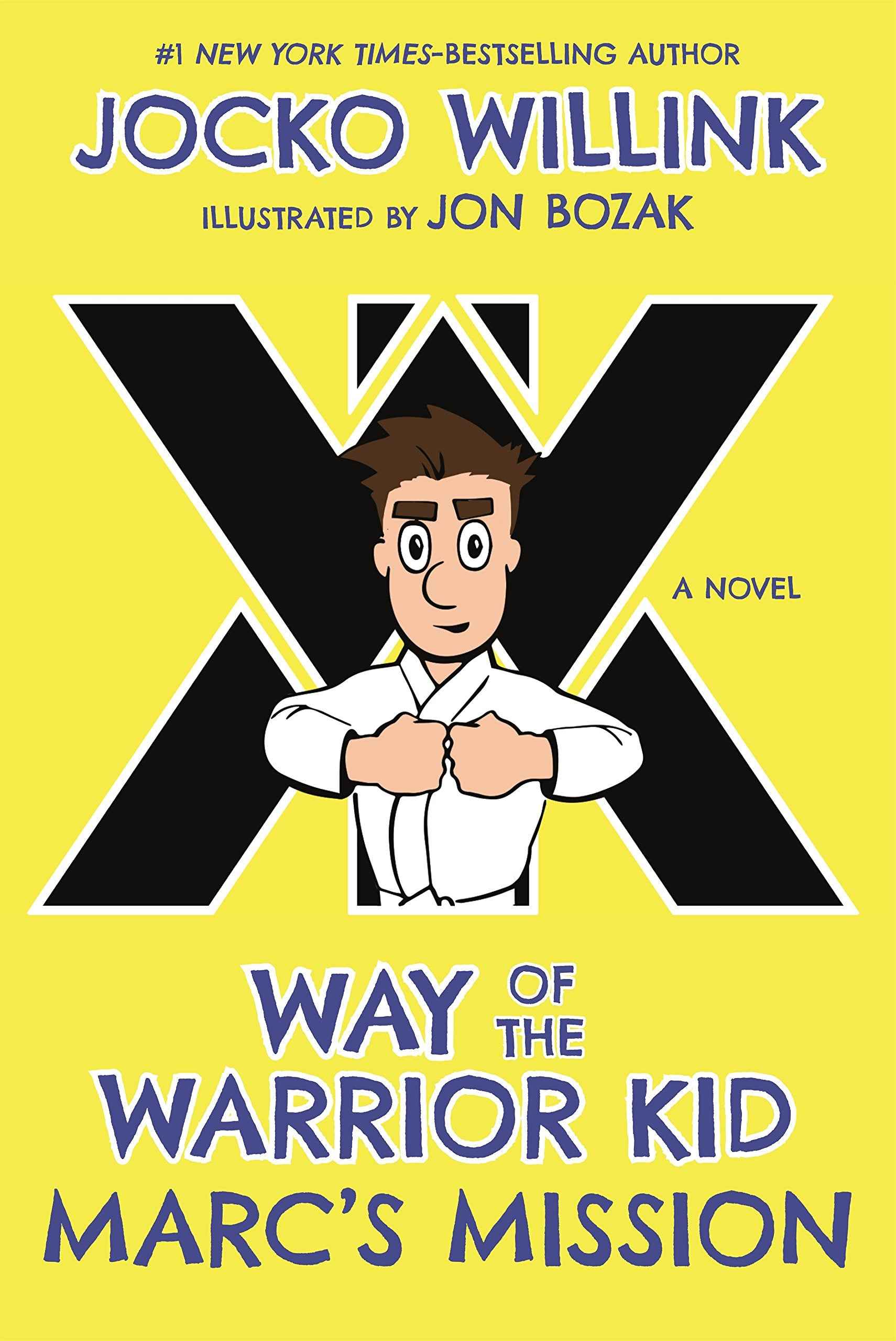 Marc's Mission: Way of the Warrior Kid (A Novel) by Jocko Willink (ISBN: 9781250294432)