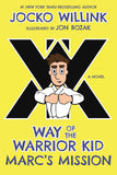 Marc's Mission: Way of the Warrior Kid (A Novel) by Jocko Willink (ISBN: 9781250294432)