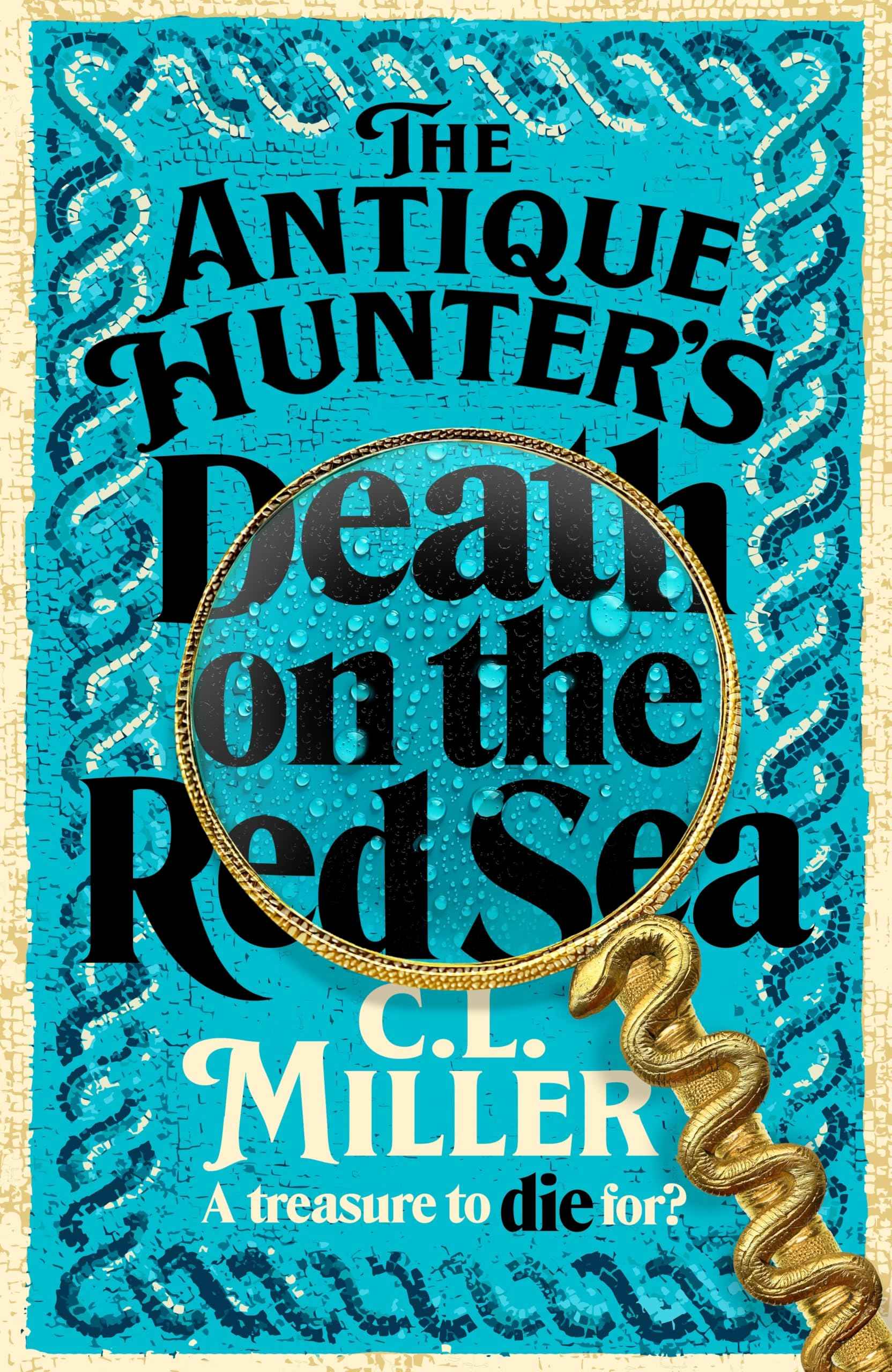 The antique hunter's: death on the red sea by C. L. Miller (ISBN: 9781035021772)