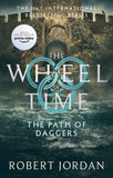 The Path Of Daggers: Book 8 of the Wheel of Time (Now a major TV series) by Jordan Robert (ISBN: 9780356517070)
