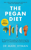 The Pegan Diet: 21 Practical Principles for Reclaiming Your Health in a Nutritionally Confusing World by Hyman Mark (ISBN: 9781529329421)