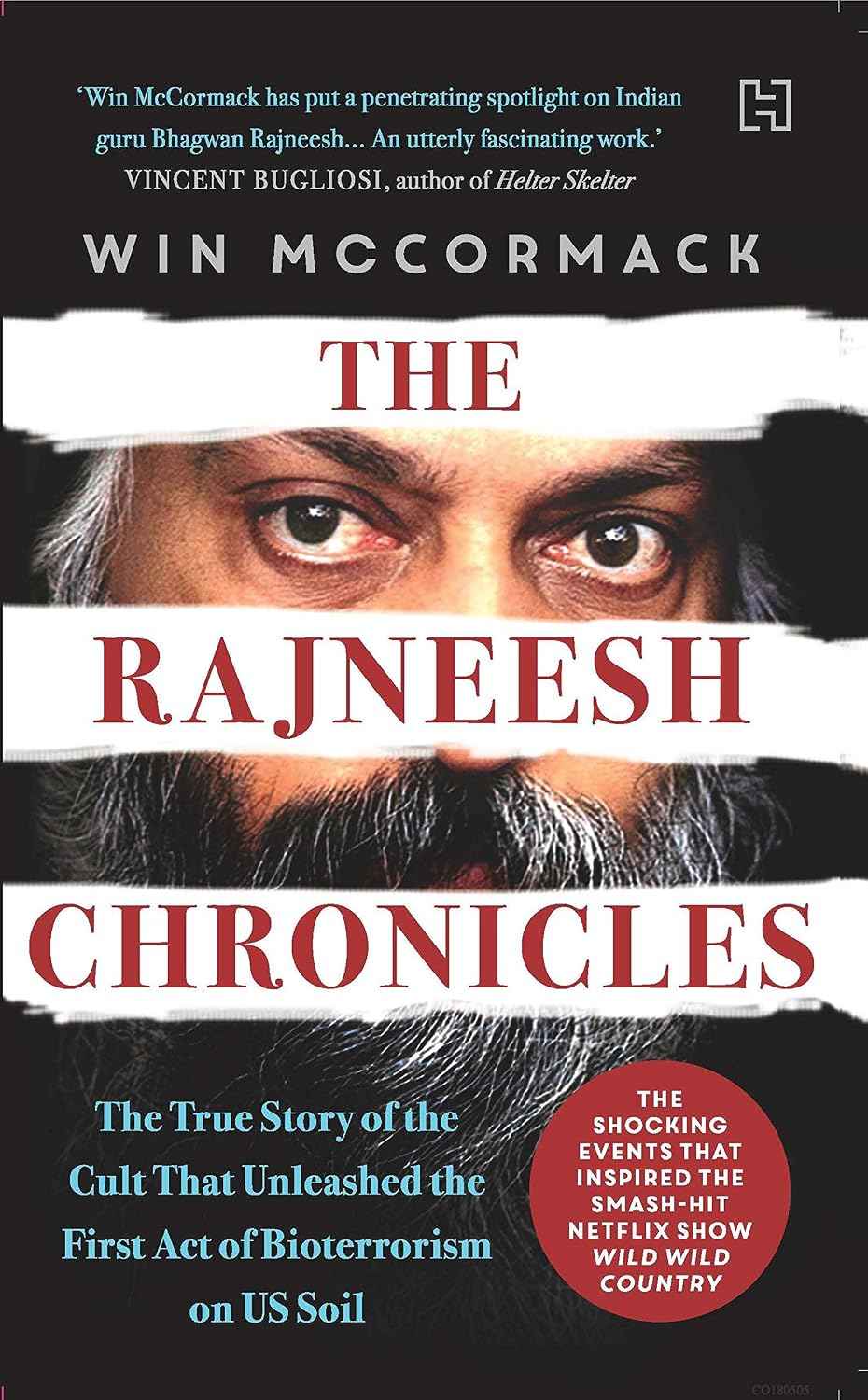 THE RAJNEESH CHRONICLES:THE TRUE STORY OF THE CULT THAT UNLEASHED THE FIRST ACT OF BIOTERRORISM ON U